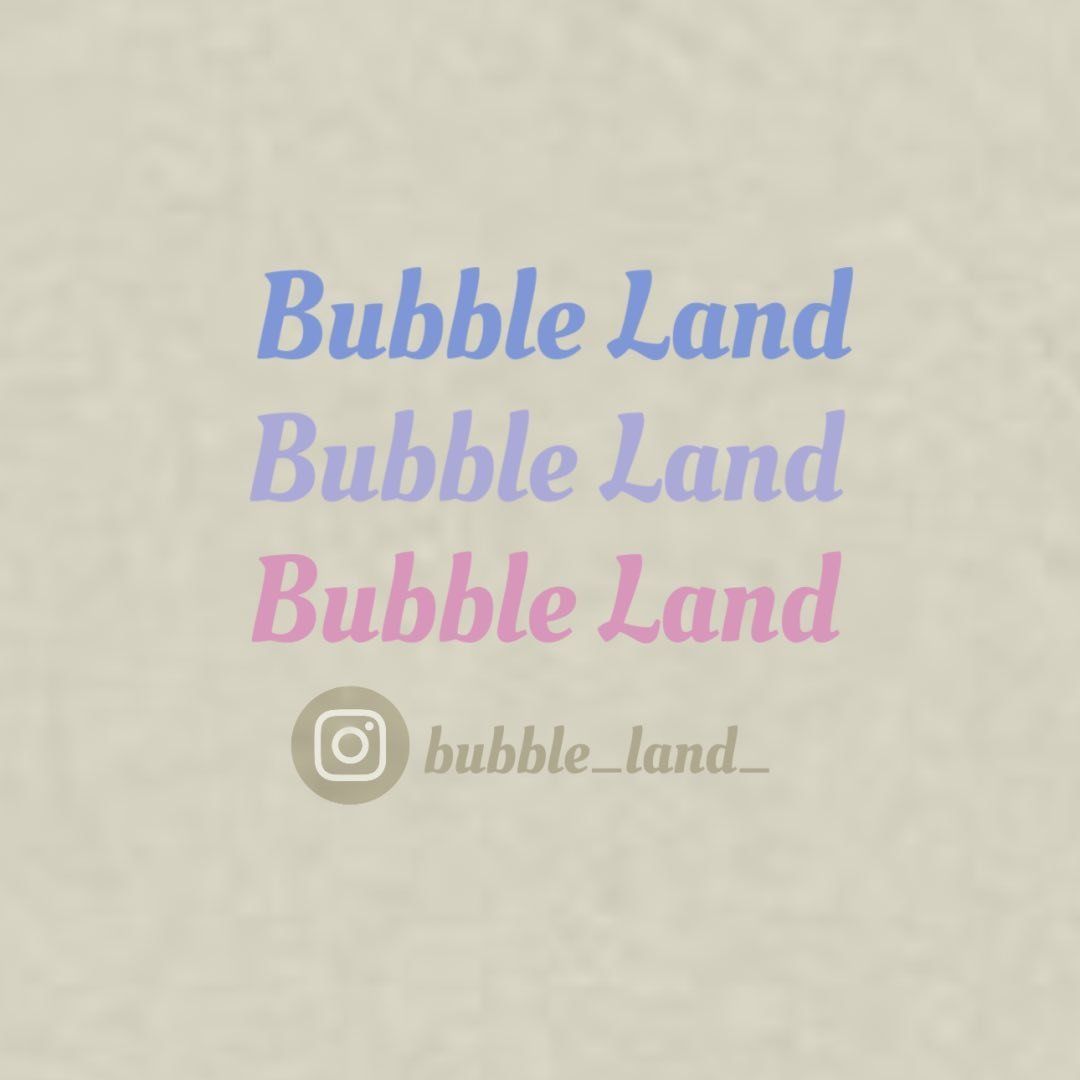 Bubble Land